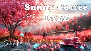 Sunny Jazz Music Heaven for Softer Moods Relaxing Living Coffee Jazz & Romantic Bossa Nova to Work