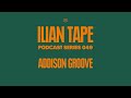 Addison groove   ilian tape mix 049  march 2020