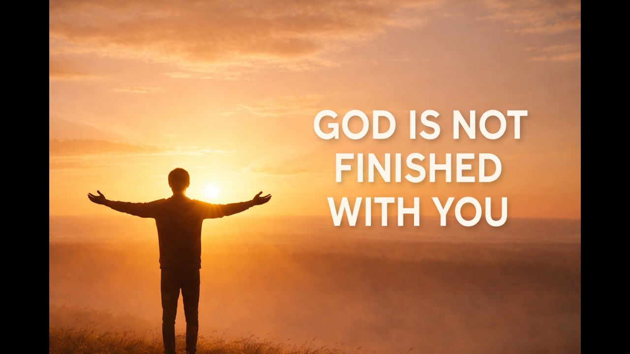 God Is Not Finished With You | Philippians 1:6 | Devotional Worship