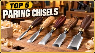 Information Top 5 BEST Paring Chisels to Buy from Amazon You NEED in 2026 Update