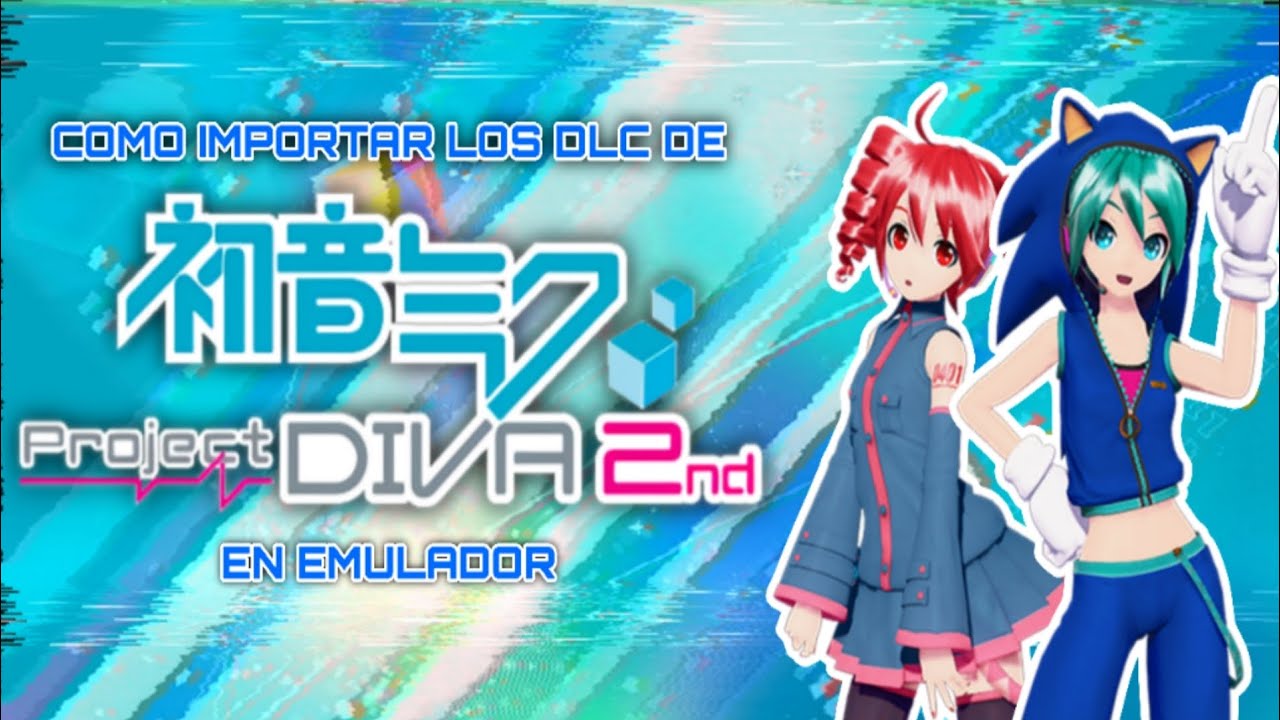 Como importar los DLC de Project Diva 2nd# en PPSSPP (Tutorial + Leer comentario fijado) 