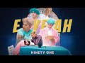 NINETY ONE - E.YEAH [Official M/V]