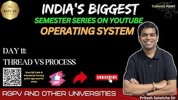 Day 11 | Thread Vs Process | RGPV University | All University | Pritesh Saklecha
