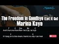 Marina Kaye - The Freedom in Goodbye (Let it Go) Guitar Chords Lyrics