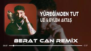 Yüreğimden Tut (Remix) Uzi X Eylem Aktaş - Ellerini Çek Evet Benden Uzak Dur