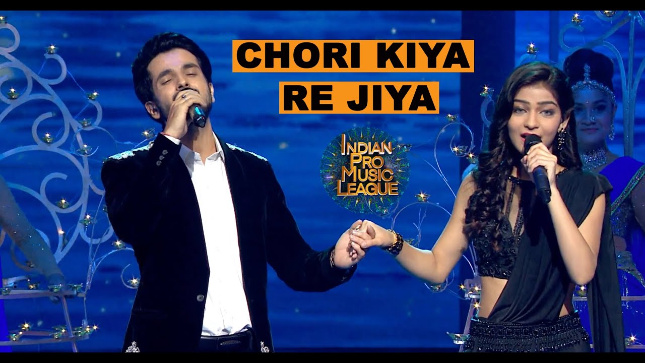 Ankush Bhardwaj  Priyanshi Shrivastava  Chori Kiya Re jiya  IPML