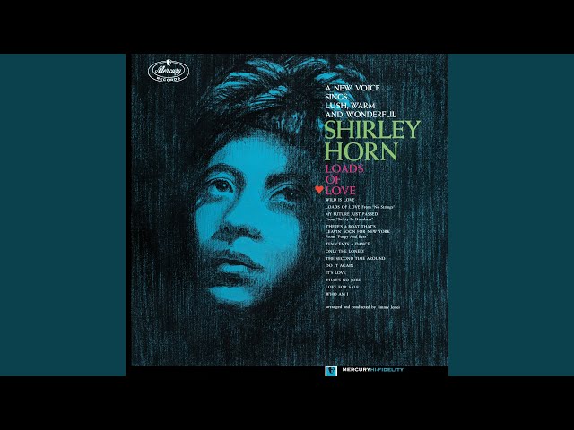 Shirley Horn - There's A Boat That's Leavin' Soon For New York