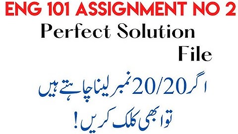 Eng101 Assignment 2 Solution Fall 2021, Eng101 Assignment 2 Solution 2022, Eng101 Virtual University