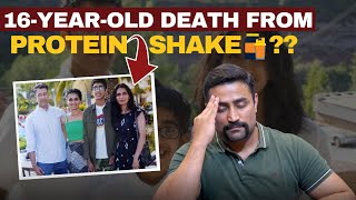 16-year-old death from Protein Shake ??