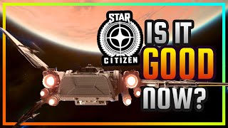Is Star Citizen 4.0 Good Now?