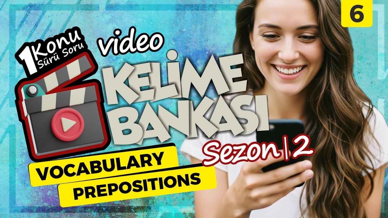 Vocabulary & Prepositions - YKS-DİL (YDT), YDS, YÖKDİL Video Kelime Bankası - Sezon 2
