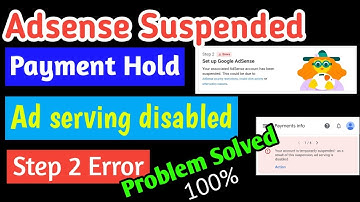 Adsense account temporarily suspended Ad serving disabled | Payment profile suspended | Payment hold