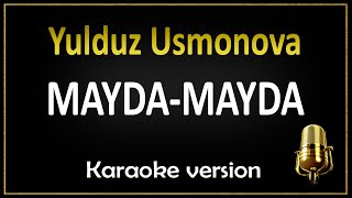 Yulduz Usmonova - MAYDA MAYDA (Karaoke)