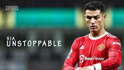 Cristiano Ronaldo 2022 ❯ Sia Unstoppable | Skills & Goals | HD
