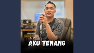 Download Lagu Aku Tenang MP3 Download Lagu Aku Tenang MP3