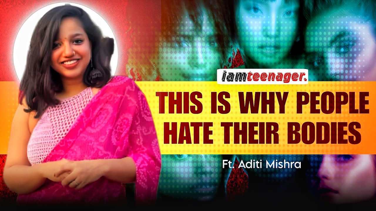 Body Image, Gym and Society ft. Aditi Mishra | iamteenager podcasts