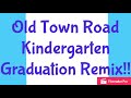 Old Town Road Parody | Old Town Road Kindergarten Remix !!!