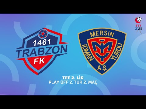 TFF 2. Lig Play Off 2. Tur 2. Maç | 1461 Trabzon FK - Turkish Oil Yeni Mersin İdman Yurdu Futbol