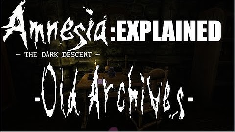 Amnesia: EXPLAINED -Old Archives-