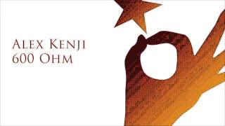 Alex Kenji - 600 Ohm (Original Mix)