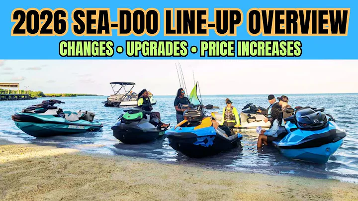 Introducing The 2026 Sea-Doo Line-Up • What Changed? What's New? Which Prices Changed?