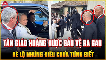 ÍT AI BIẾT an ninh thép bảo vệ Tân Giáo hoàng Leo XIV, ngang ngửa mức an ninh của TỔNG THỐNG MỸ | AP