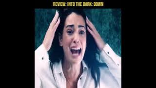 alur cerita film:into the dark:down