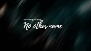 No other name radio  Hillsong    lyrics