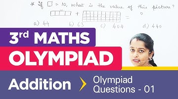 Addition - Olympiad Questions -1| NCERT, CBSE | 3rd standard Maths olympiad | Olympiad Math