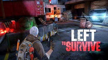 LEFT TO SURVIVE | [ Android , IOS ] | Gameplay | Antares