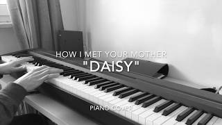 Video thumbnail of "How I met your mother - "Daisy" (SE9 EP20 Soundtrack) (Piano Cover)"