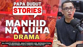 MANHID NA SA LUHA | PAPA DUDUT STORIES