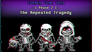 Former Time Trio OST: 008 - The Repeated Tragedy [Phase 2] [  MIDI]