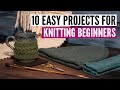 10 fast and easy knitting projects for beginners