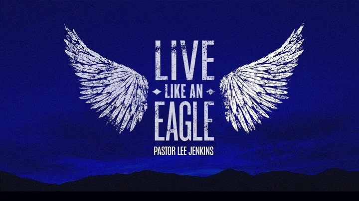 Live Like An Eagle! // Eagles Nest Church // Pasto...