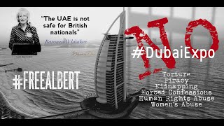 “Don’t support Dubai Expo”, warn British investors.  Calls for Albert Douglas release by MP's.