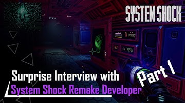 Surprise Interview with System Shock remake Developer! - PART 1