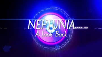 Neptunia: A Look Back