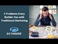 5 Problems Every Home Builder Has with Traditional Marketing, And How to Fix Them! #homebuilders
