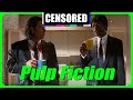 Pulp fiction explained by an idiot censored