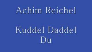 Achim Reichel - Kuddel Daddel Du chords