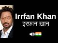 How to pronounce Irrfan Khan (CORRECTLY!)