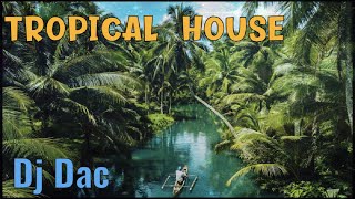 Download Lagu Dj Dac - Tropical House MP3