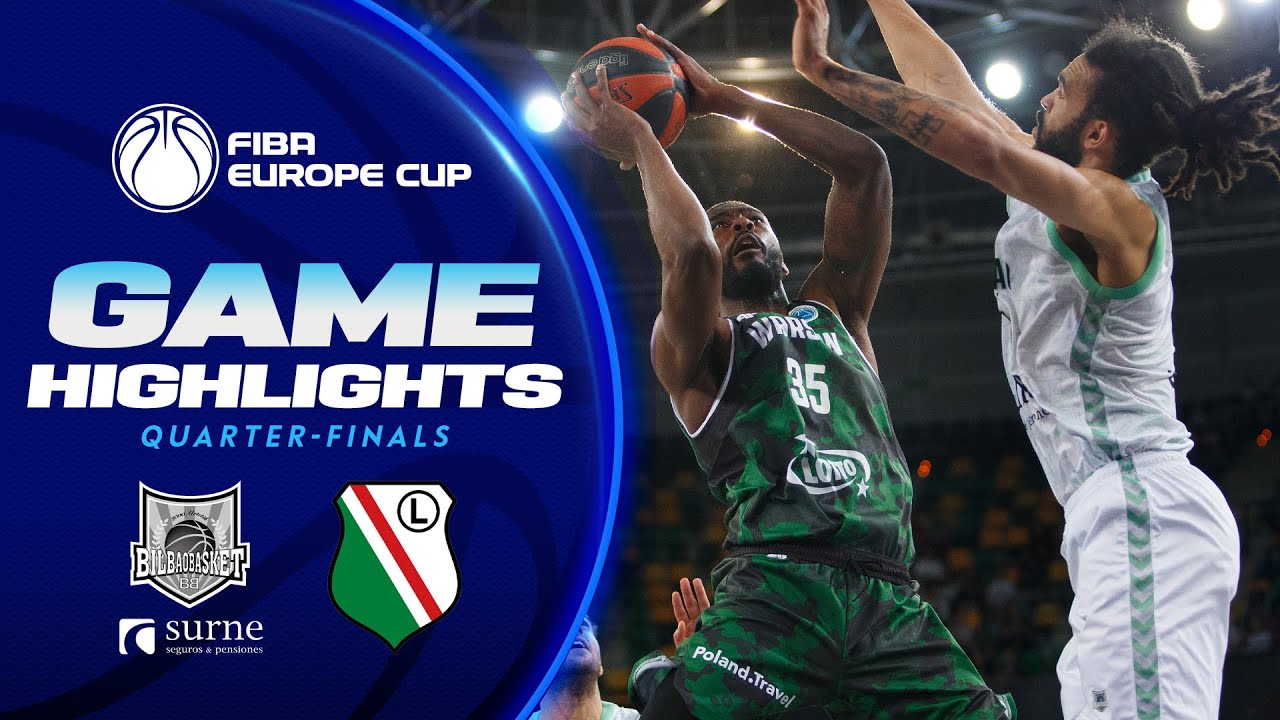 Surne Bilbao Basket v Legia Warszawa | Quarter-Finals Highlights | FIBA Europe Cup 2023