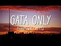 FloyyMenor GATA ONLY Ft Cris MJ Letra Lyrics 