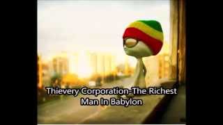 Thievery Corporation - The Richest Man In Babylon