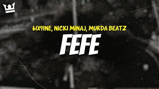 6Ix9Ine, Nicki Minaj, Murda Beatz - Fefe Lyrics