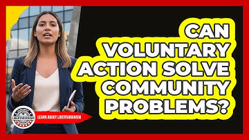 Can Voluntary Action Solve Community Problems?