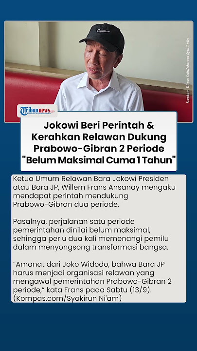 Terungkap Perintah Jokowi ke Relawan Dukung Prabowo-Gibran 2 Periode, Singgung Kinerja Pemerintah