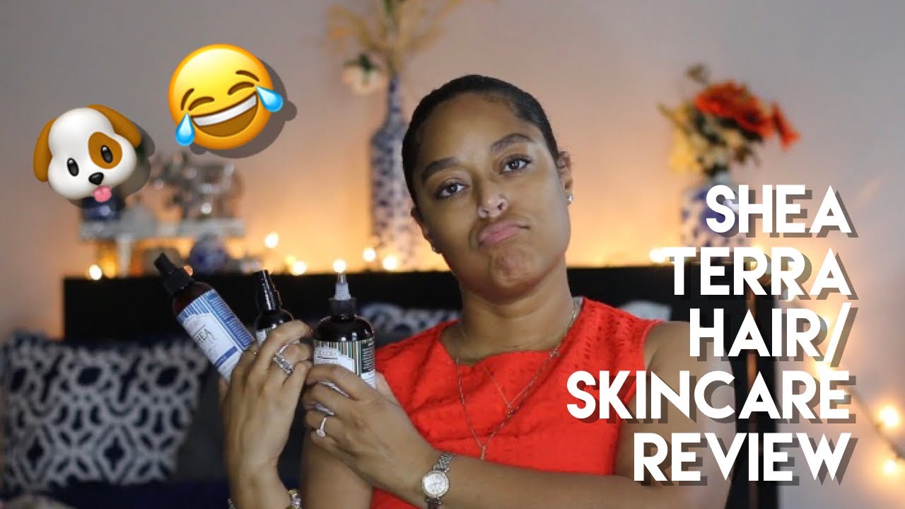 SHEA TERRA REVIEW!!! + 🐶 😩 | Danielle Renée - YouTube